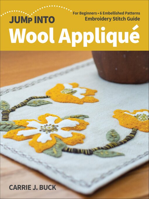 Title details for Jump Into Wool Appliqué by Carrie J. Buck - Available